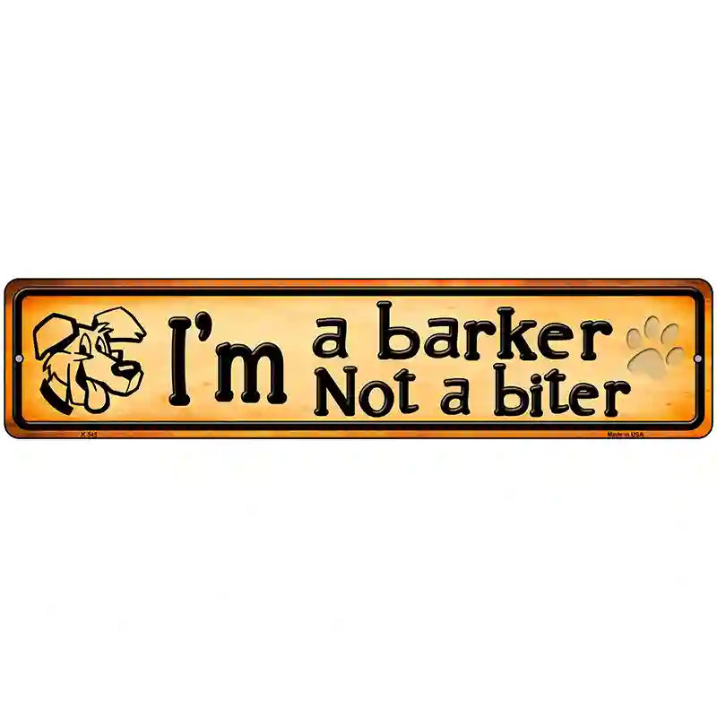 Im A Barker Novelty Metal Street Sign 18" x 4" (K)