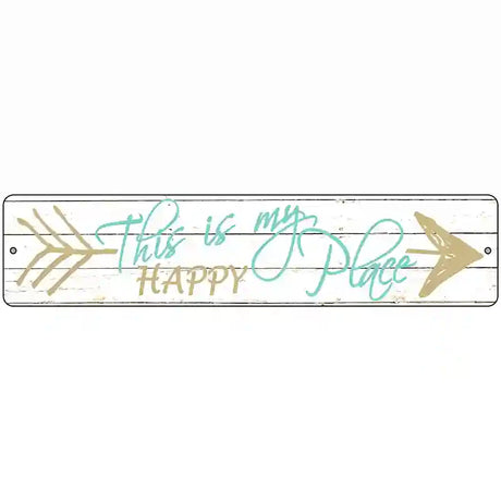 This Is My Happy Place Novelty Metal Street Sign 18" x 4" (K)