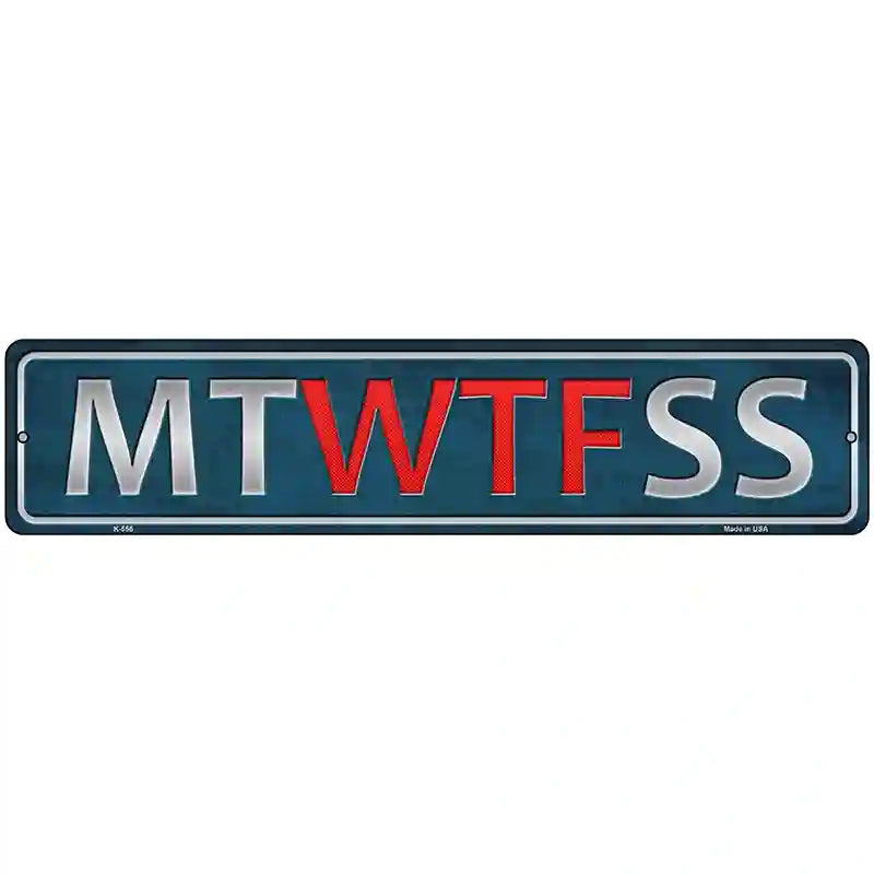 MT WTF SS Novelty Metal Street Sign 18" x 4" (K)