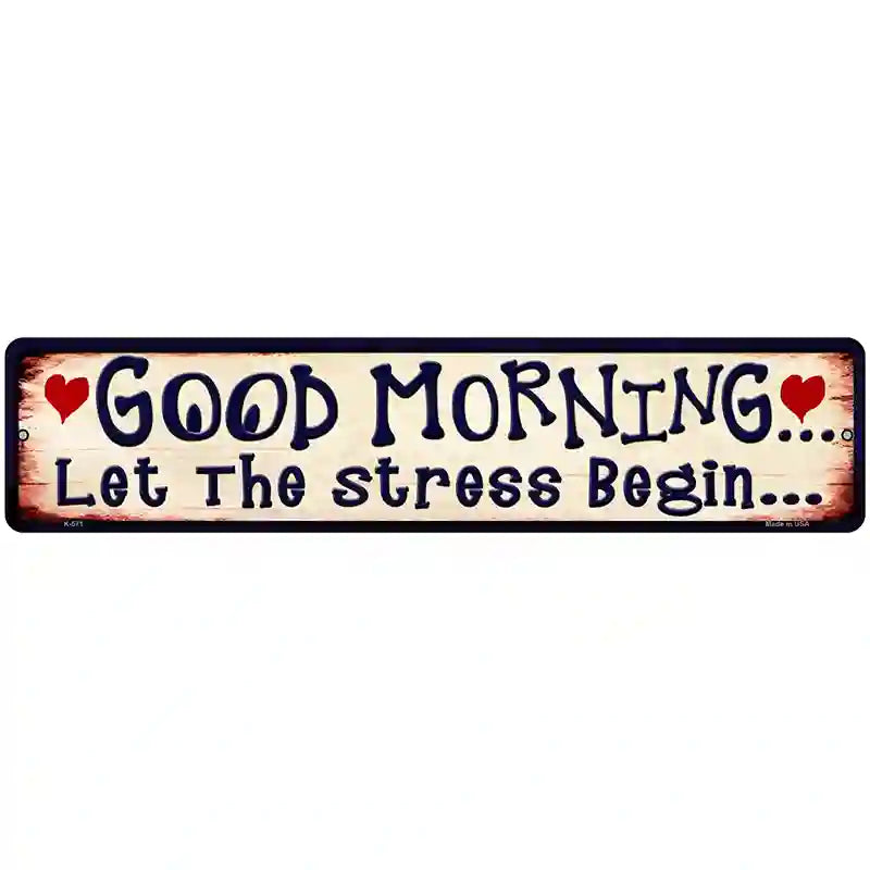 Good Morning Novelty Metal Street Sign 18" x 4" (K)