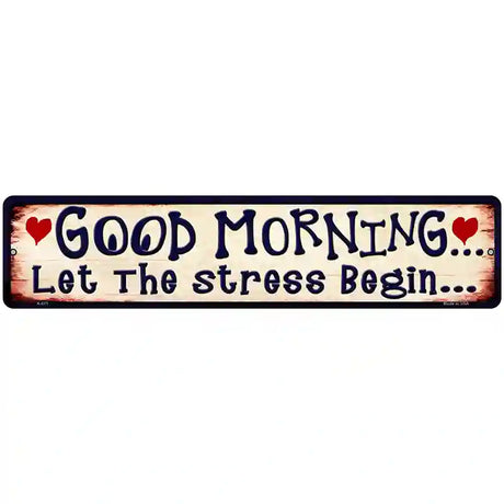 Good Morning Novelty Metal Street Sign 18" x 4" (K)