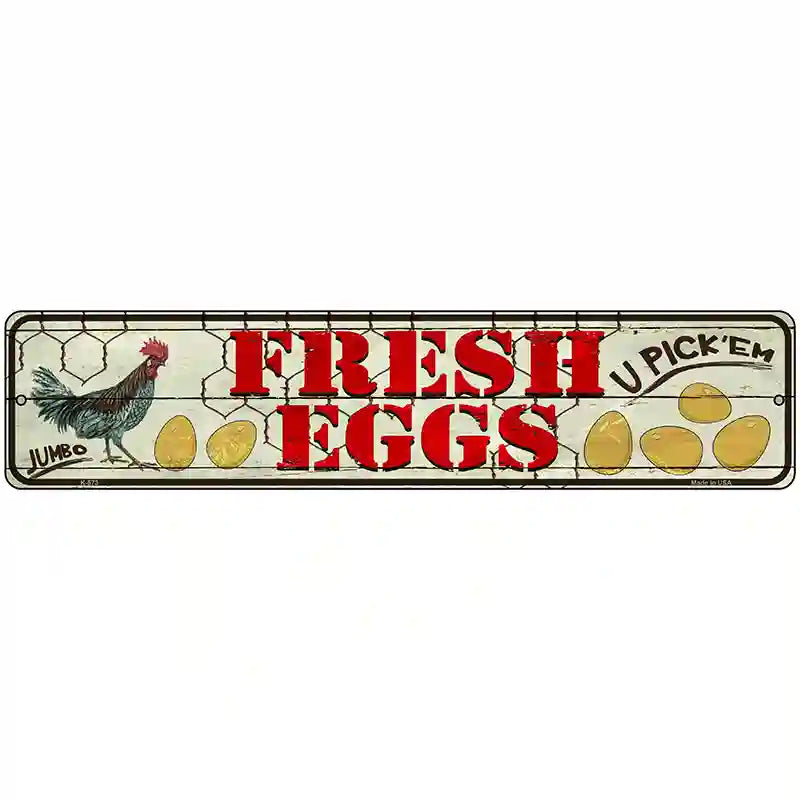 Fresh Eggs Novelty Metal Street Sign 18" x 4" (K)