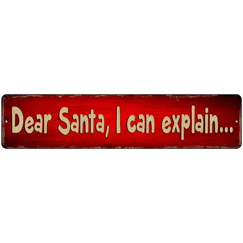 Santa I can Explain Novelty Metal Street Sign 18" x 4" (K)