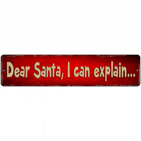 Santa I can Explain Novelty Metal Street Sign 18" x 4" (K)