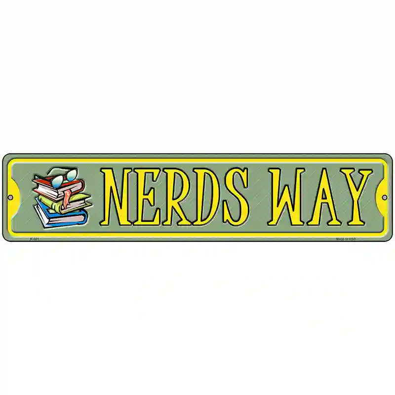 Nerds Way Novelty Metal Street Sign 18" x 4" (K)