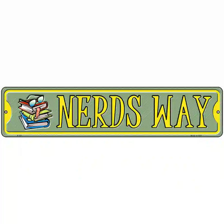 Nerds Way Novelty Metal Street Sign 18" x 4" (K)