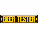 Beer Tester Novelty Metal Street Sign 18" x 4" (K)