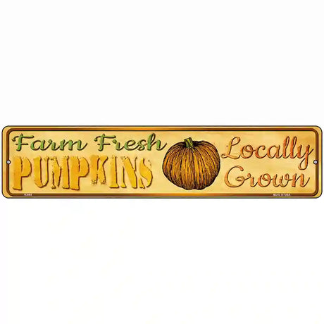 Farm Fresh Pumpkins Novelty Metal Street Sign 18" x 4" (K)