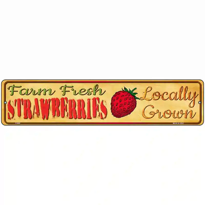 Farm Fresh Strawberries Novelty Metal Street Sign 18" x 4" (K)