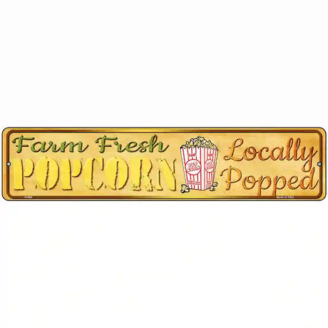 Farm Fresh Popcorn Novelty Metal Street Sign 18" x 4" (K)