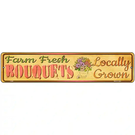 Farm Fresh Bouquets Novelty Metal Street Sign 18" x 4" (K)