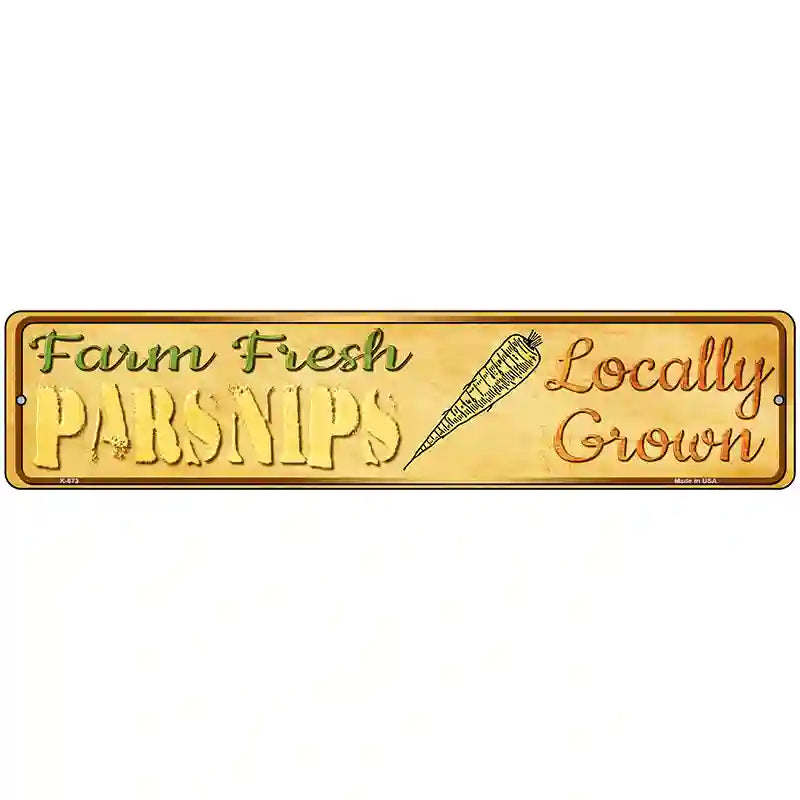 Farm Fresh Parsnips Novelty Metal Street Sign 18" x 4" (K)