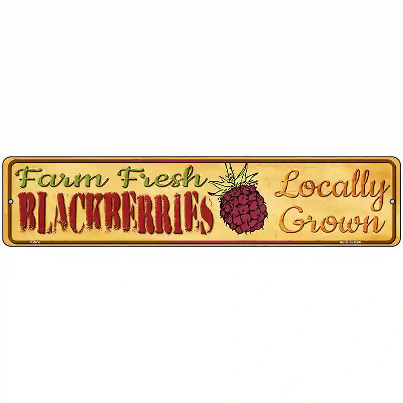 Farm Fresh Blackberries Novelty Metal Street Sign 18" x 4" (K)