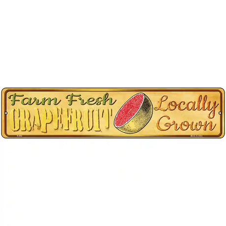 Farm Fresh Grapefruit Novelty Metal Street Sign 18" x 4" (K)