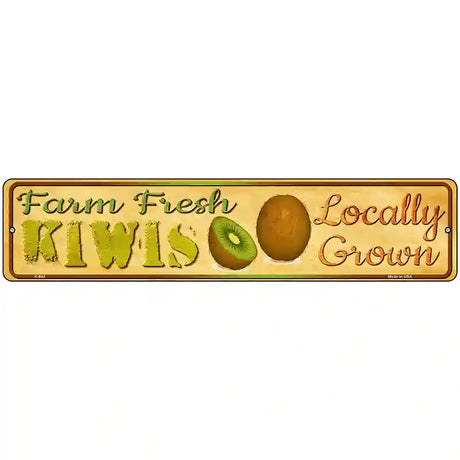 Farm Fresh Kiwis Novelty Metal Street Sign 18" x 4" (K)