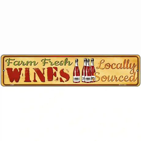 Farm Fresh Wines Novelty Metal Street Sign 18" x 4" (K)