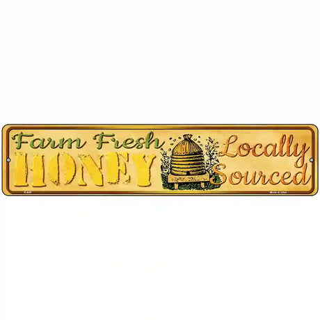 Farm Fresh Honey Novelty Metal Street Sign 18" x 4" (K)