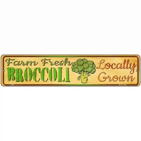 Farm Fresh Broccoli Novelty Metal Street Sign 18" x 4" (K)