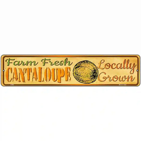 Farm Fresh Cantaloupe Novelty Metal Street Sign 18" x 4" (K)