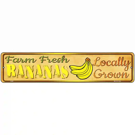 Farm Fresh Bananas Novelty Metal Street Sign 18" x 4" (K)