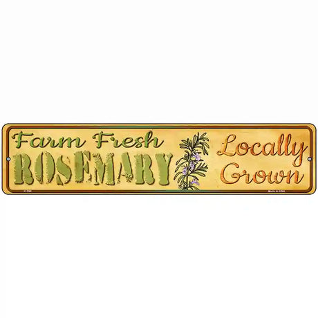 Farm Fresh Rosemary Novelty Metal Street Sign 18" x 4" (K)