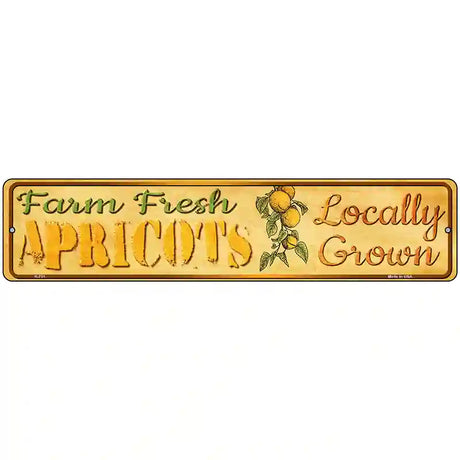 Farm Fresh Apricots Novelty Metal Street Sign 18" x 4" (K)