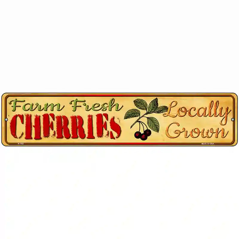 Farm Fresh Cherries Novelty Metal Street Sign 18" x 4" (K)