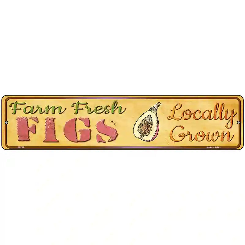 Farm Fresh Figs Novelty Metal Street Sign 18" x 4" (K)