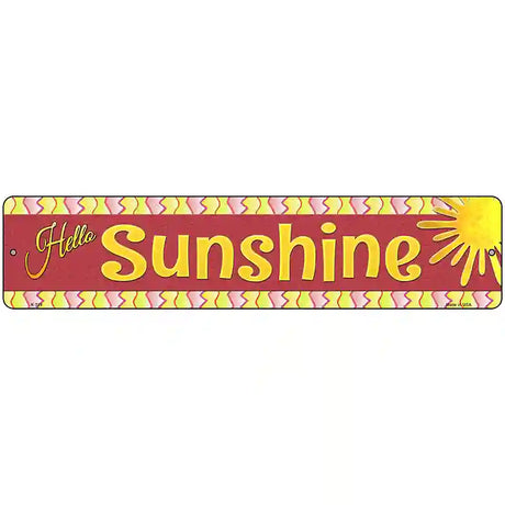 Hello Sunshine Novelty Street Sign 18" x 4" (K)