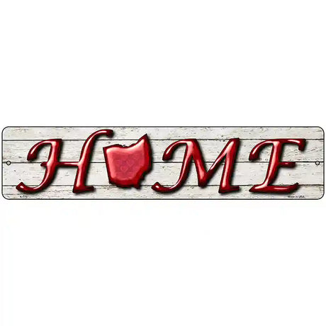 Ohio Home State Outline Novelty Metal Street Sign 18" x 4" (K)