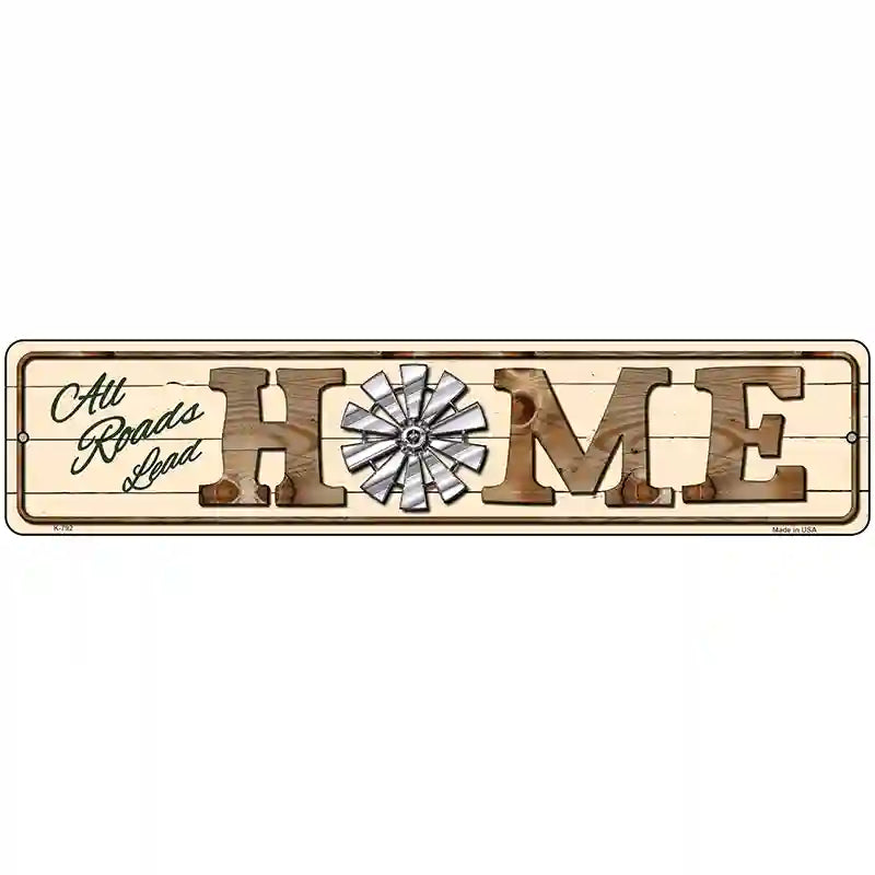 All Roads Lead Home Novelty Street Sign 18" x 4" (K)