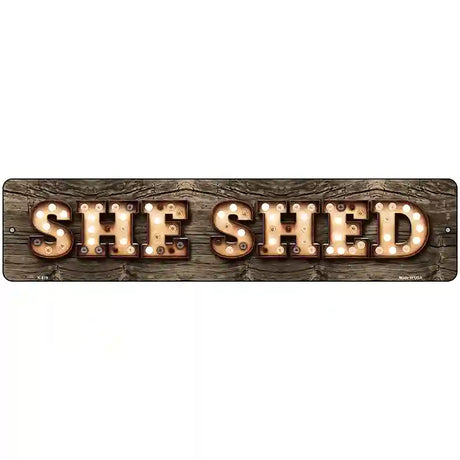 She Shed Bulb Lettering Novelty Metal Street Sign 18" x 4" (K)