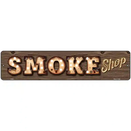 Smoke Shop Bulb Lettering Novelty Metal Street Sign 18" x 4" (K)