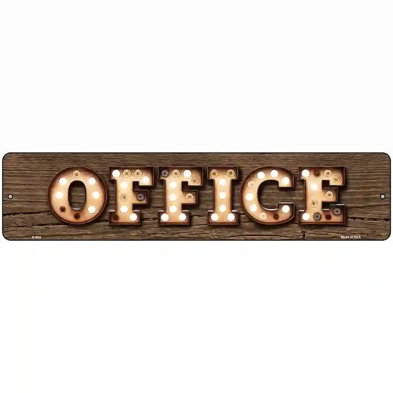 Office Bulb Lettering Novelty Metal Street Sign 18" x 4" (K)