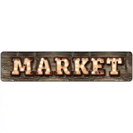 Market Bulb Lettering Novelty Metal Street Sign 18" x 4" (K)