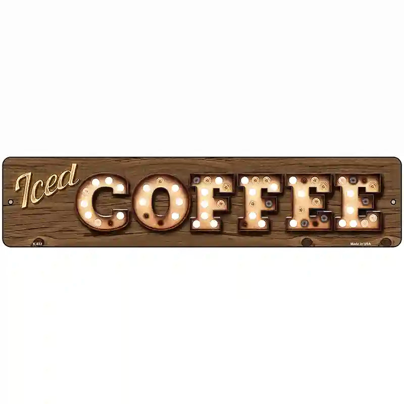 Iced Coffee Bulb Lettering Novelty Metal Street Sign 18" x 4" (K)