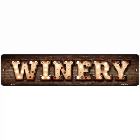 Winery Bulb Lettering Novelty Metal Street Sign 18" x 4" (K)