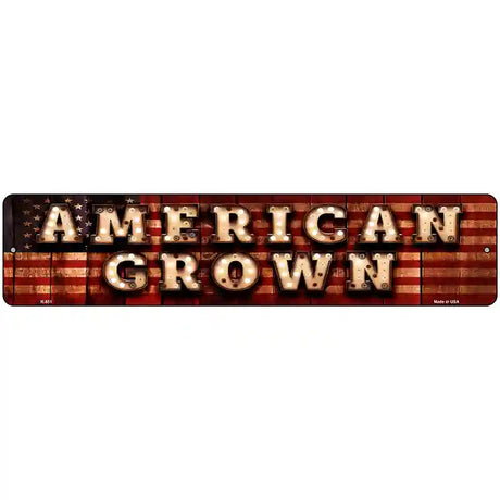 American Grown Bulb Lettering American Flag Novelty Metal Street Sign 18" x 4" (K)