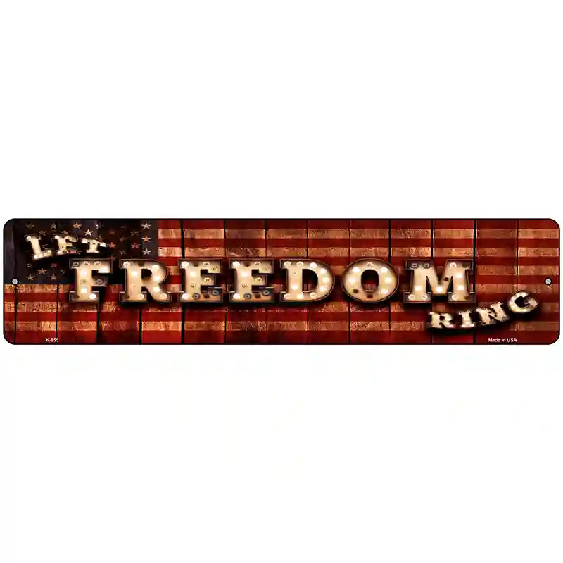 Let Freedom Ring Bulb Lettering American Flag Novelty Metal Street Sign 18" x 4" (K)