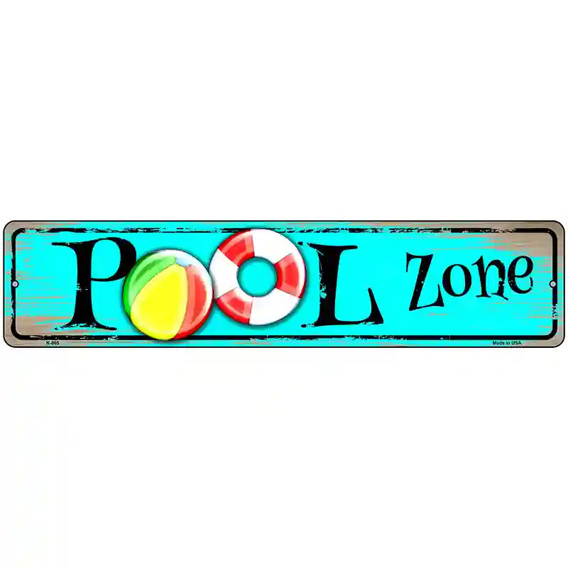 Pool Zone Novelty Metal Street Sign 18" x 4" (K)