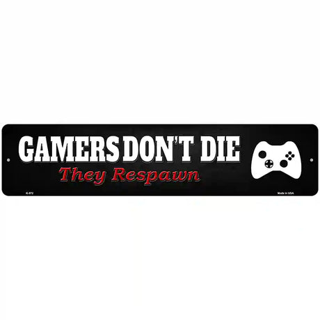 XBOX Gamers Dont Die Novelty Metal Street Sign 18" x 4" (K)