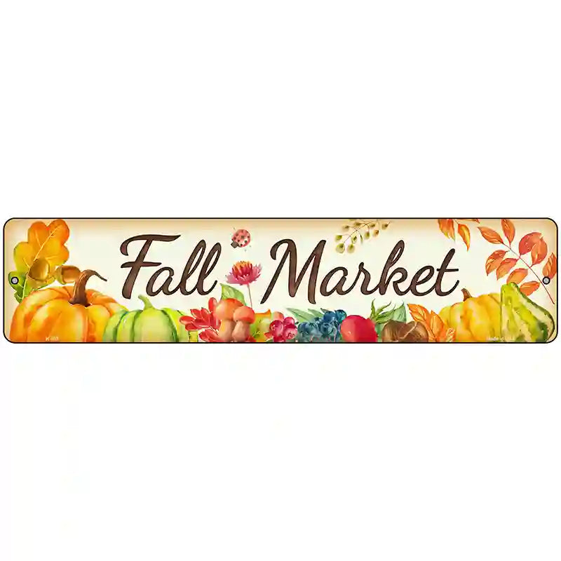 Fall Market Novelty Metal Street Sign 18" x 4" (K)