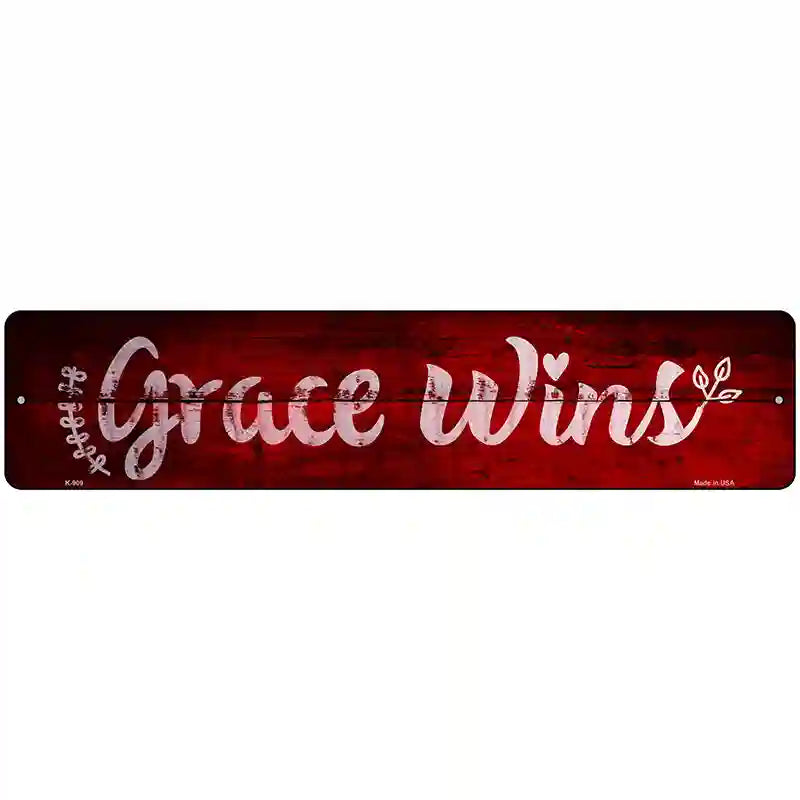 Grace Wins Novelty Metal Street Sign 18" x 4" (K)