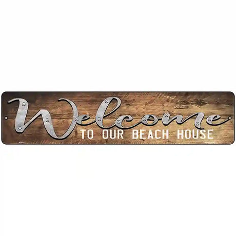 Welcome to our Beach House Novelty Metal Street Sign 18" x 4" (K)