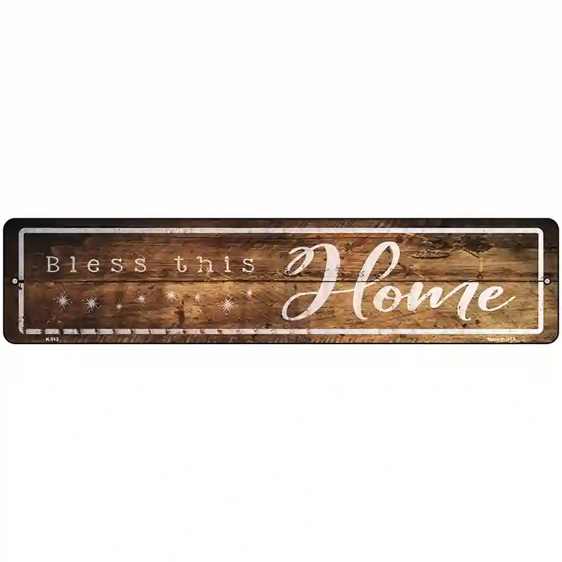 Bless This Home Novelty Metal Street Sign 18" x 4" (K)