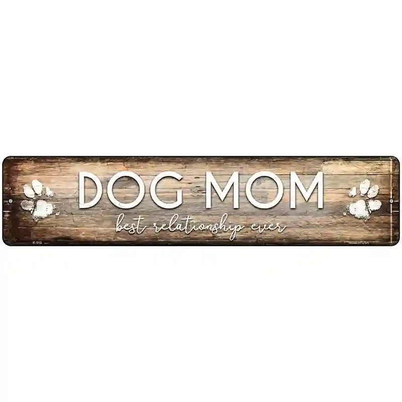 Dog Mom Novelty Metal Street Sign 18" x 4" (K)