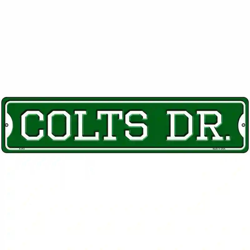 Colts Dr Novelty Metal Street Sign 18" x 4" (K)