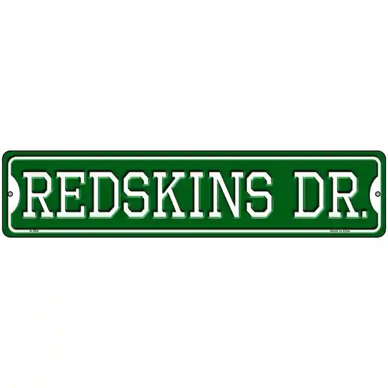 Redskins Dr Novelty Metal Street Sign 18" x 4" (K)