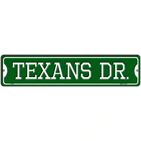 Texans Dr Novelty Metal Street Sign 18" x 4" (K)