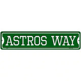 Astros Way Novelty Metal Street Sign 18" x 4" (K)